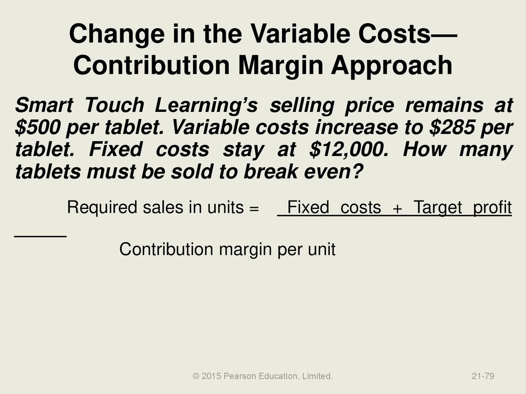Change in the Variable Costs—Contribution Margin Approach