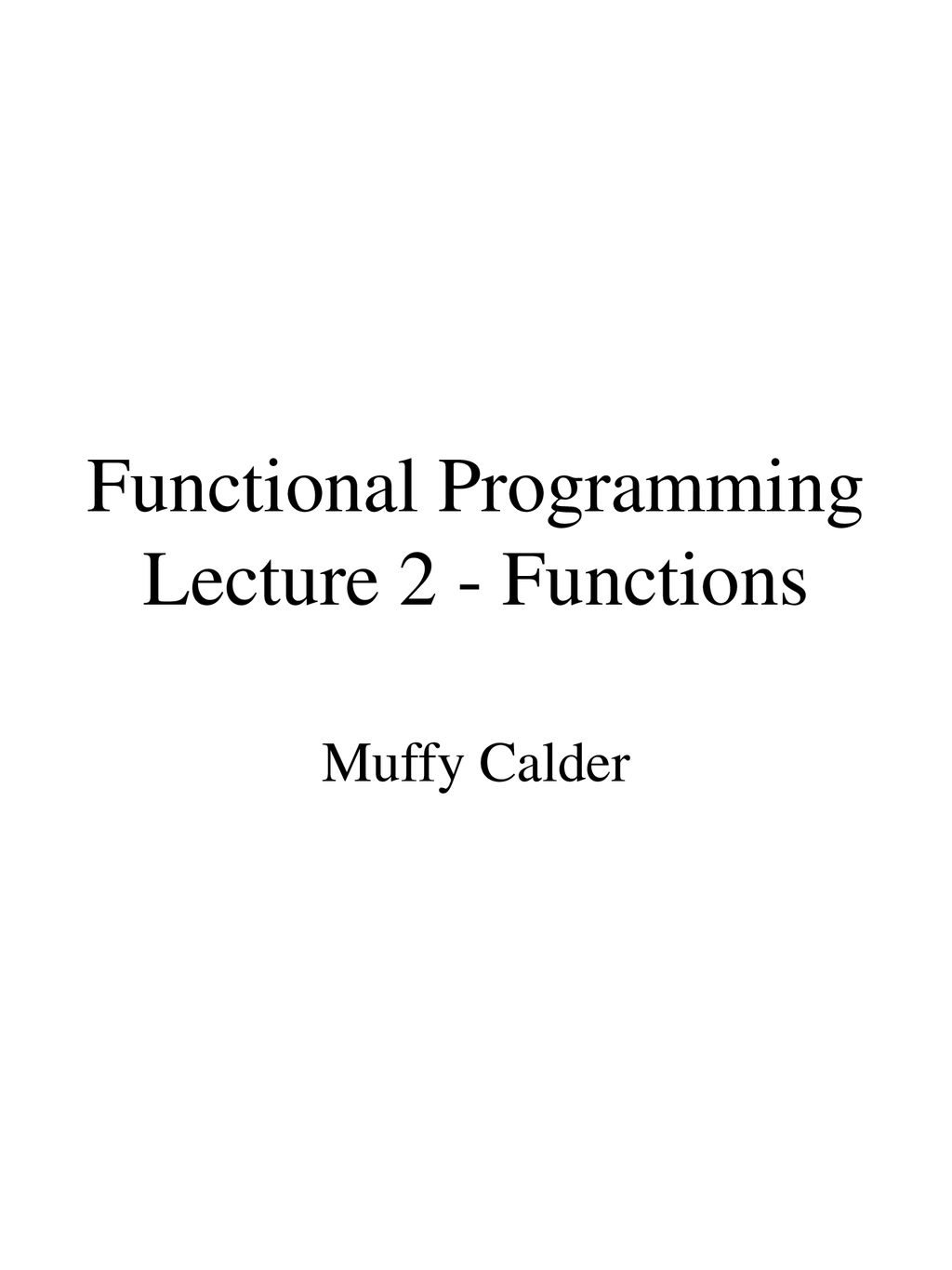 Functional Programming Lecture 2 - Functions - ppt download