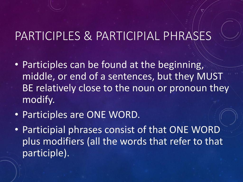 PARTICIPALS and PARTICIPIAL PHRASES - ppt download