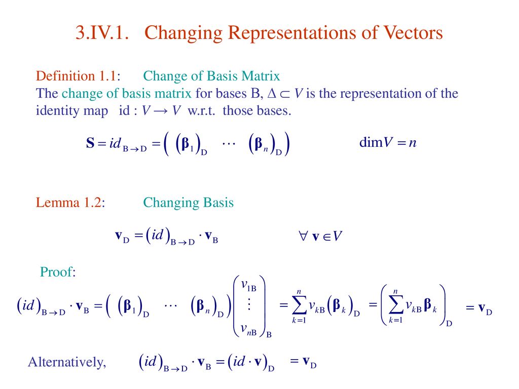 3.IV. Change of Basis 3.IV.1. Changing Representations of Vectors - ppt  download