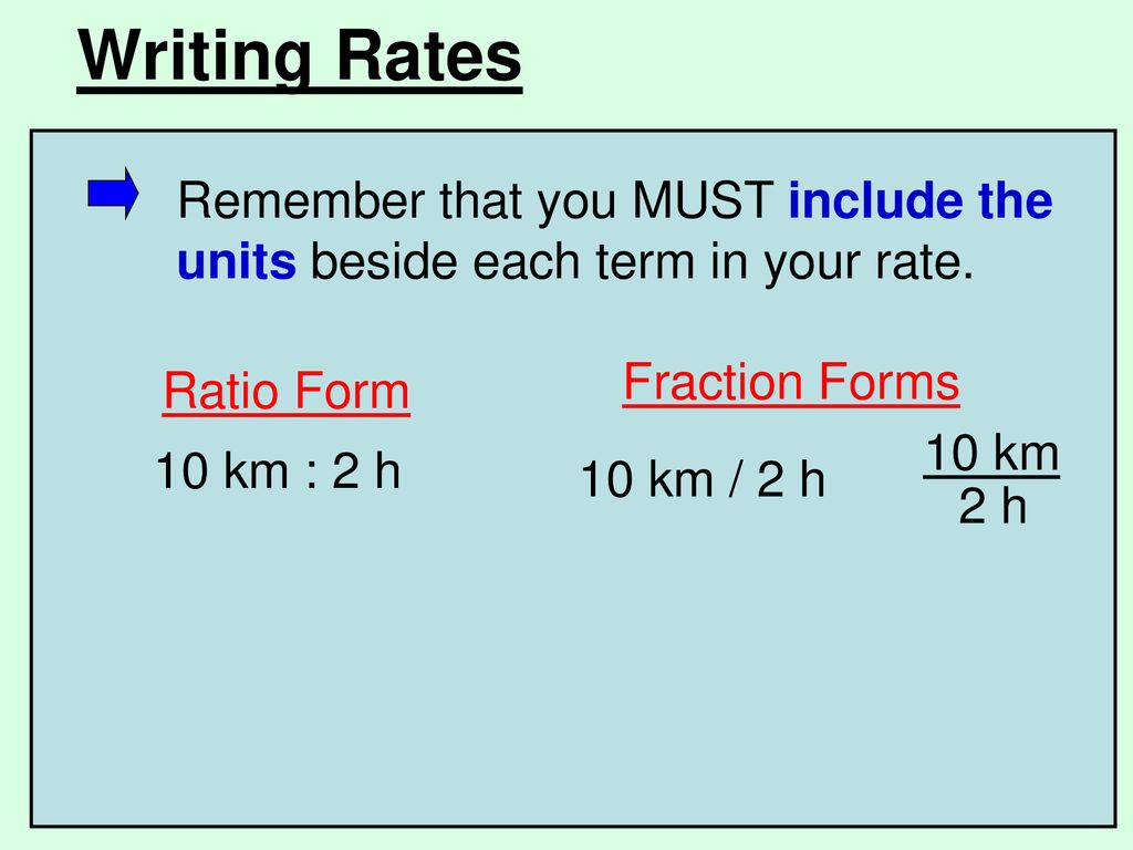 RATES A RATE is almost the same as a ratio except the units of the