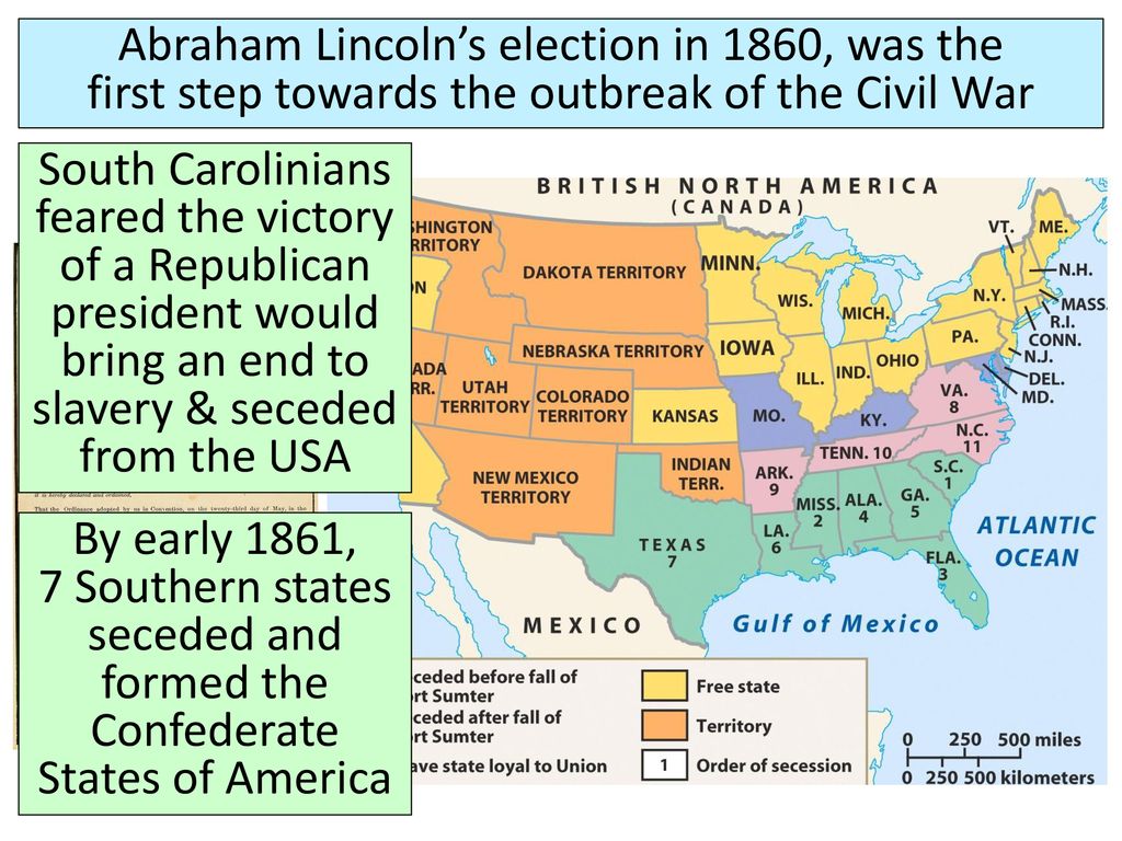 Abraham Lincoln’s election in 1860, was the first step towards the outbreak of the Civil War