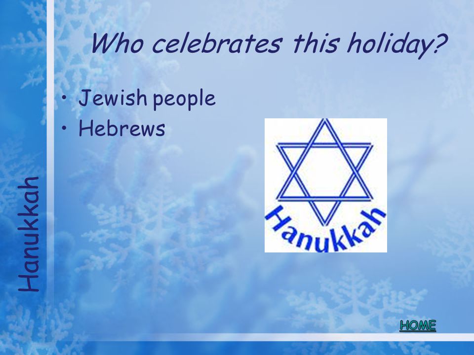 Who celebrates this holiday