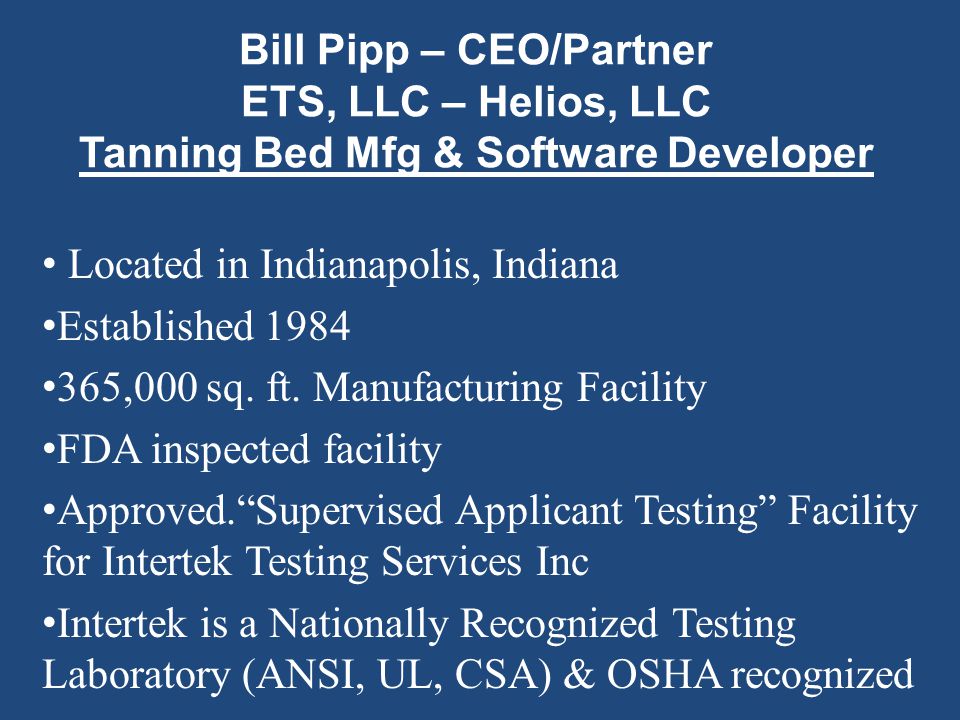 Bill Pipp – CEO/Partner ETS, LLC – Helios, LLC Tanning Bed Mfg & Software Developer