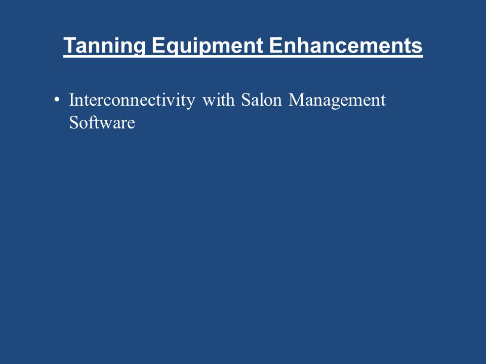 Tanning Equipment Enhancements