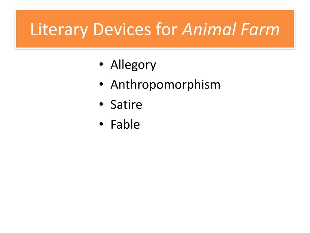 Literary Devices for Animal Farm - ppt download