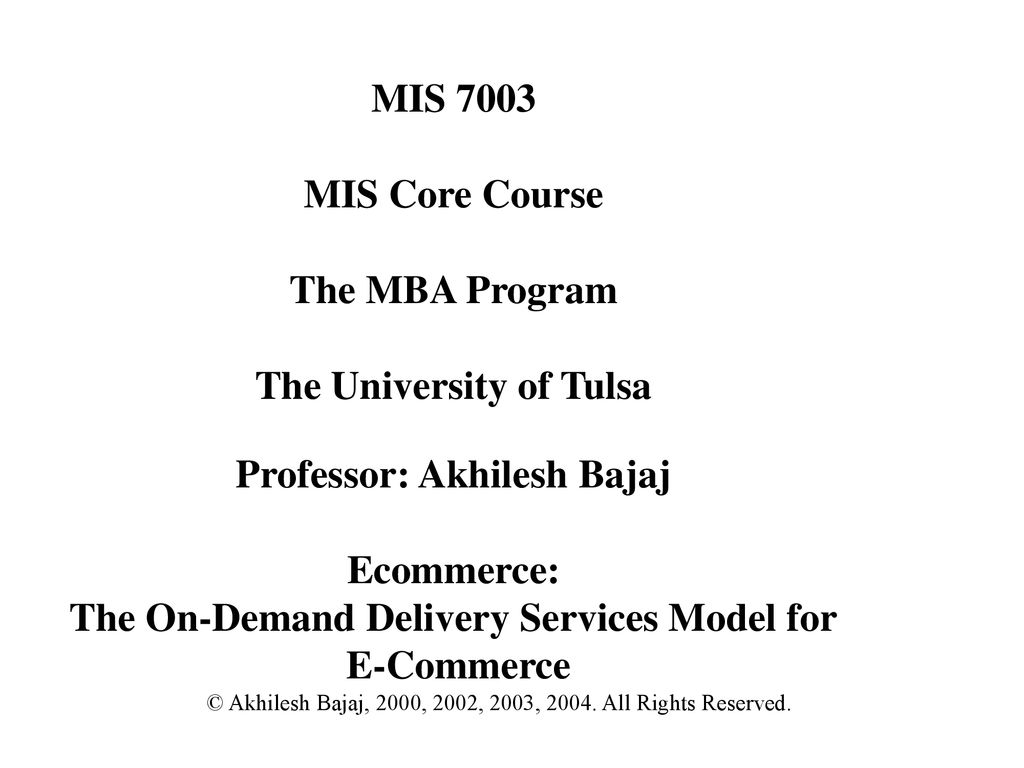 The University of Tulsa Professor: Akhilesh Bajaj Ecommerce: - ppt download