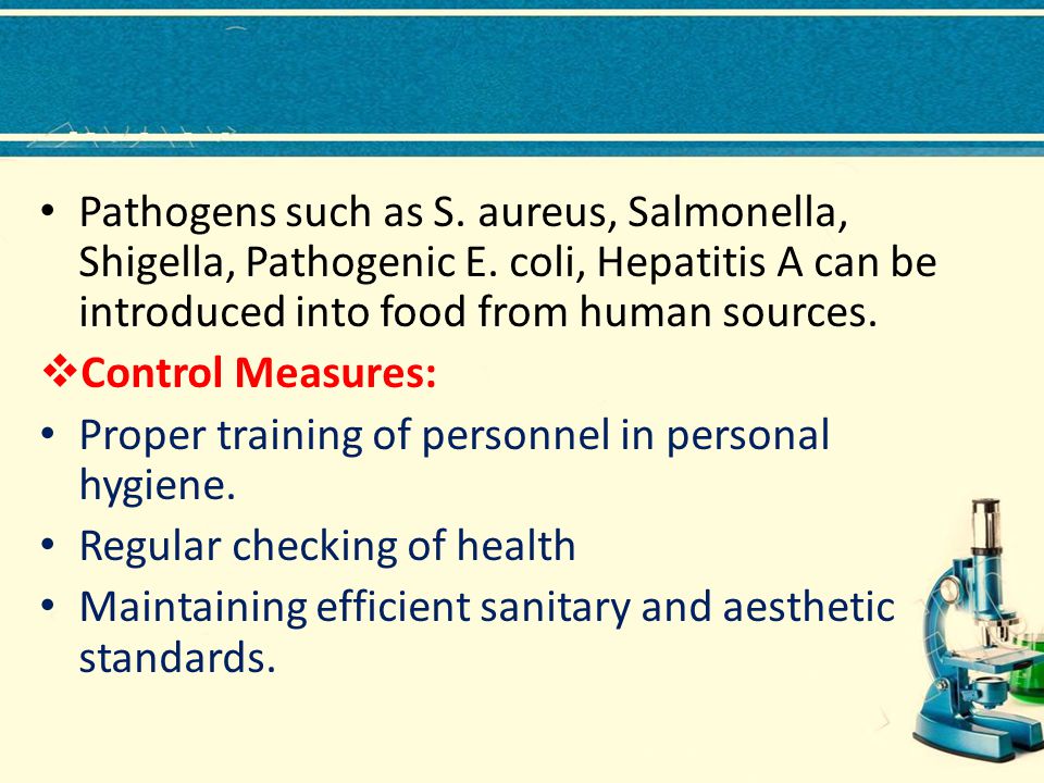 Pathogens such as S. aureus, Salmonella, Shigella, Pathogenic E