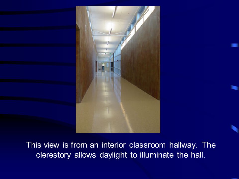 This view is from an interior classroom hallway