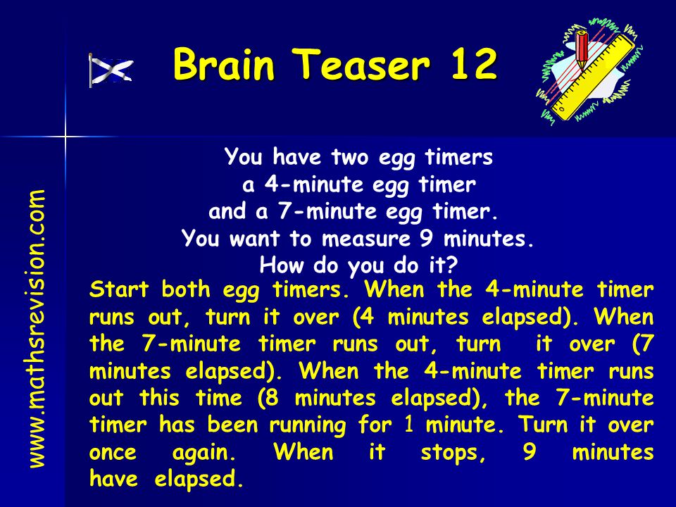 Presentation on theme: "Brain Teaser 1 He was a widower for 25 years. ...