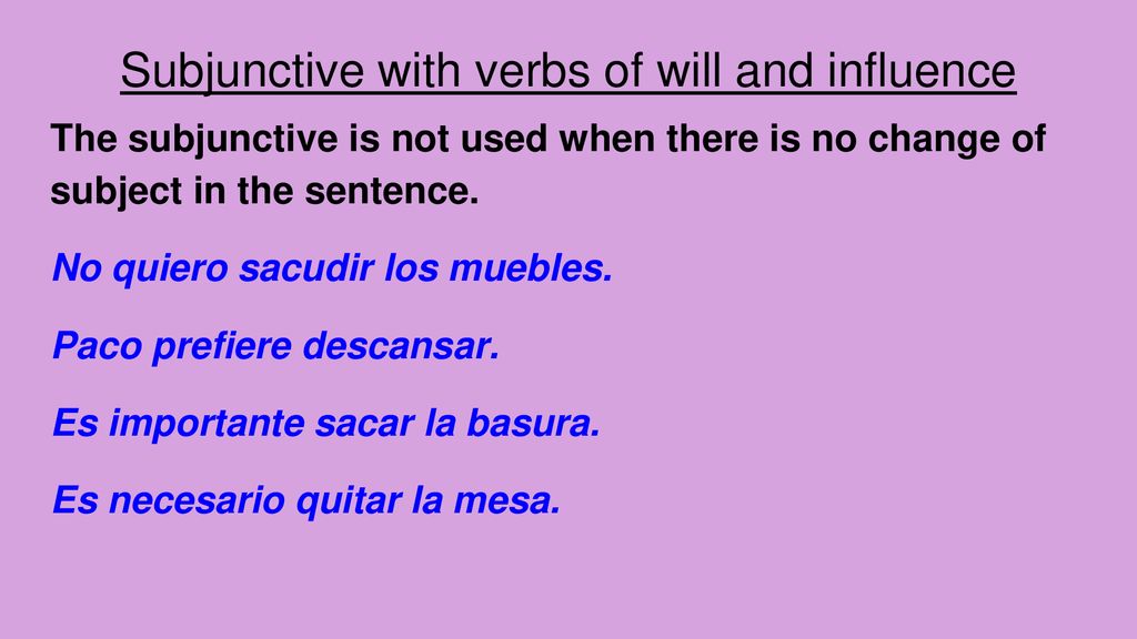 Subjunctive with verbs of will and influence - ppt download