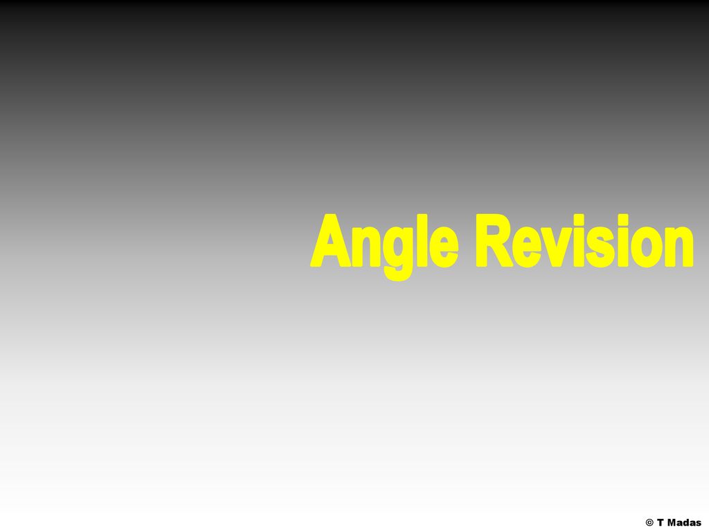 Angle Revision © T Madas