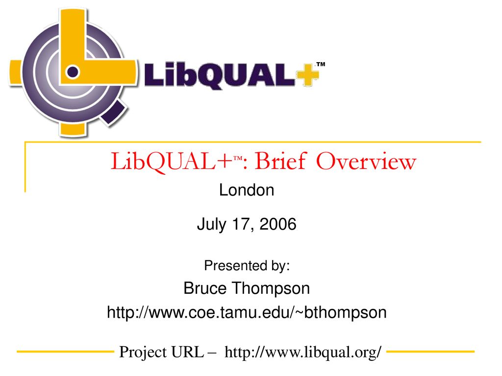LibQUAL+™: Brief Overview