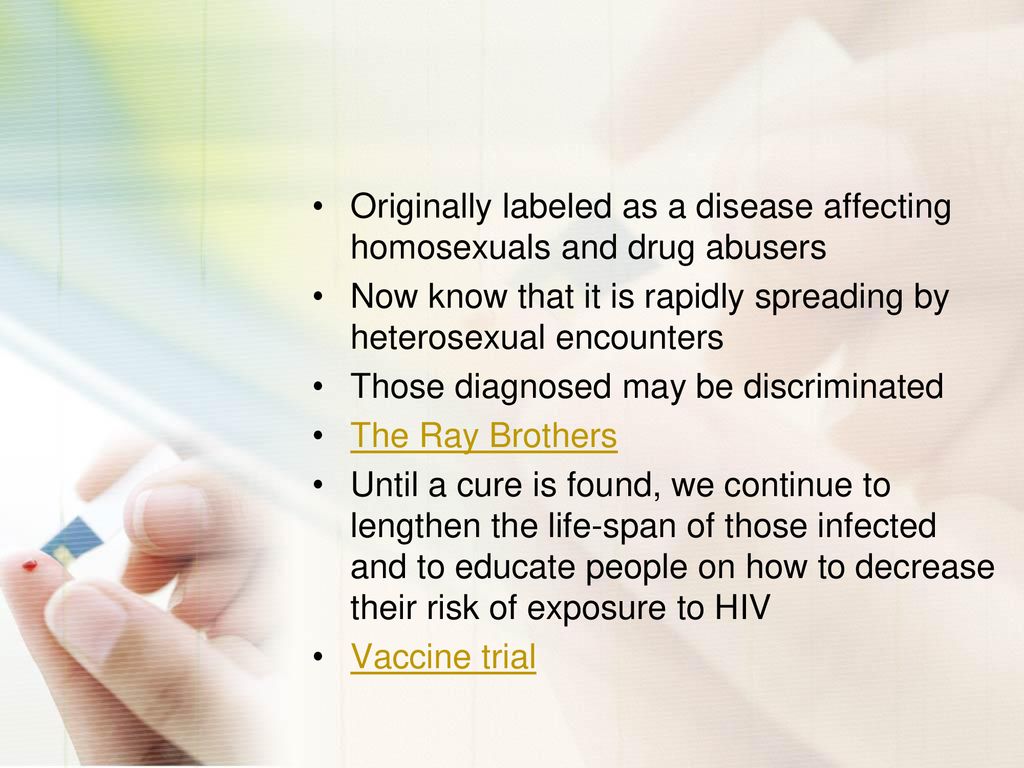 Originally labeled as a disease affecting homosexuals and drug abusers