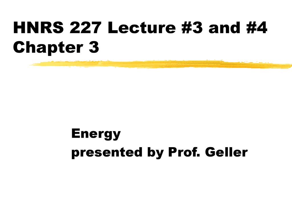HNRS 227 Lecture #3 and #4 Chapter 3