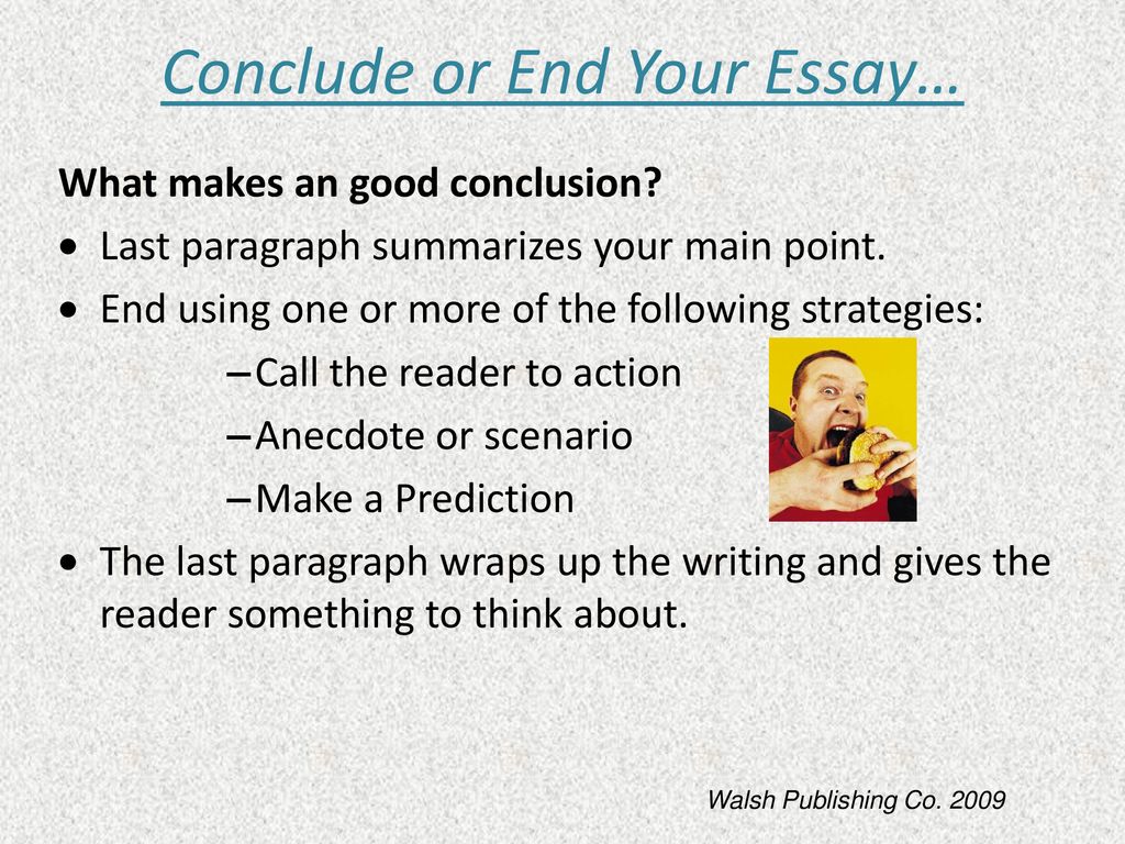 End перевод с английского. How to end your essay. Conclude. Paragraph summarizing это. Writing a persuasive essay ppt.