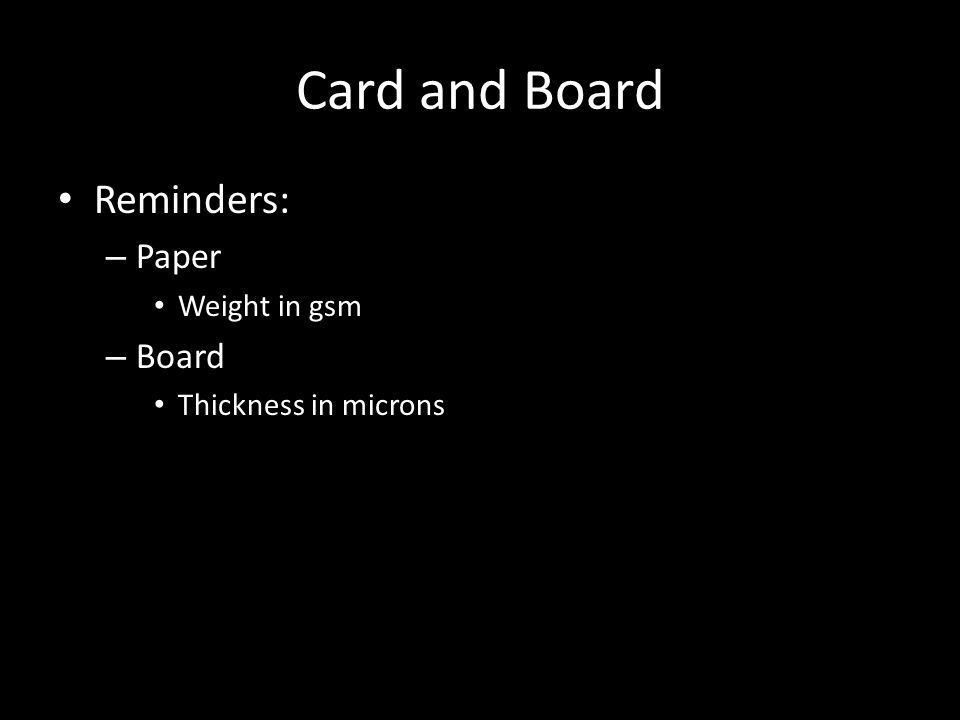 Card and Board Reminders: Paper Board Weight in gsm