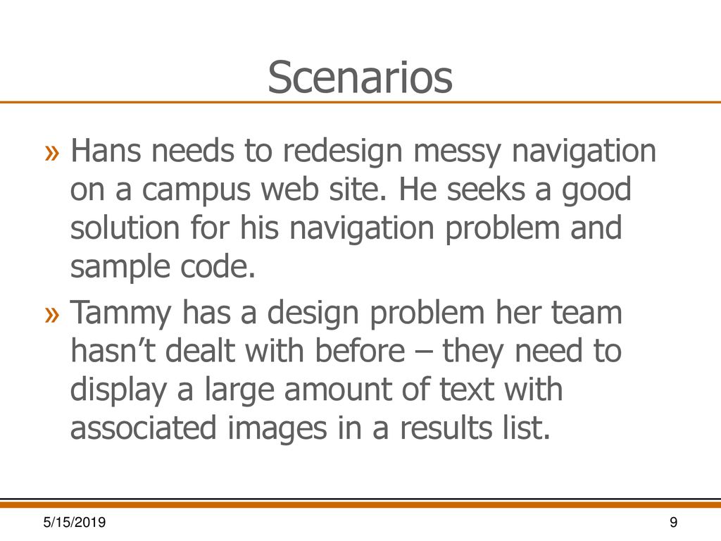 Scenarios Hans needs to redesign messy navigation on a campus web site. He seeks a good solution for his navigation problem and sample code.