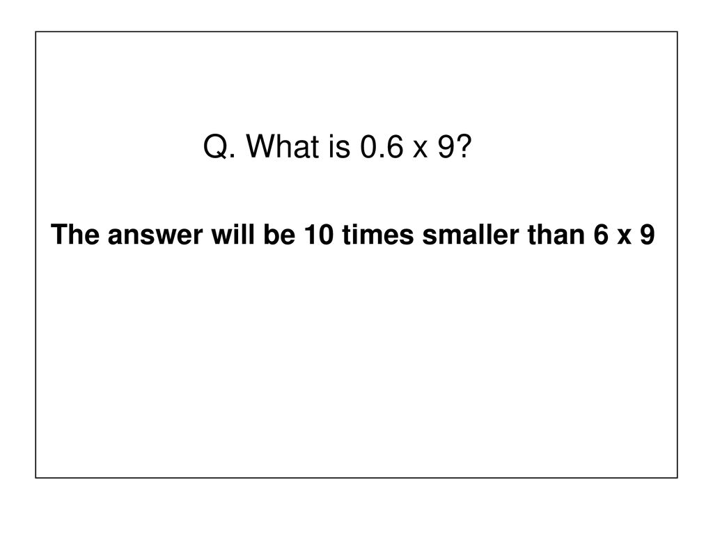 L o 1 to be able to use known facts and place value to multiply and