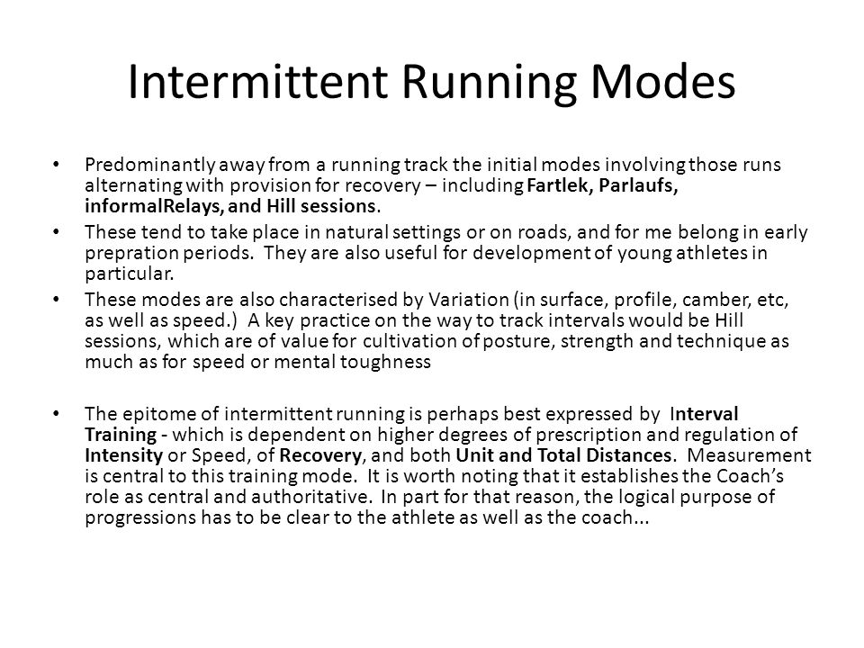 Intermittent Running Modes