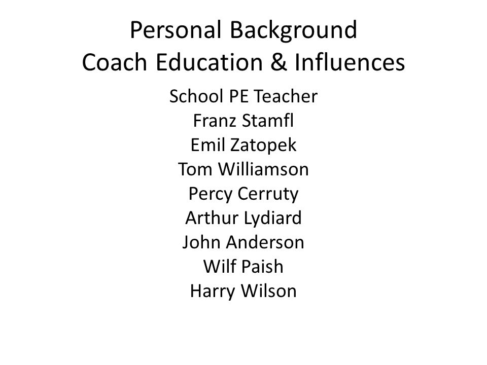 Personal Background Coach Education & Influences