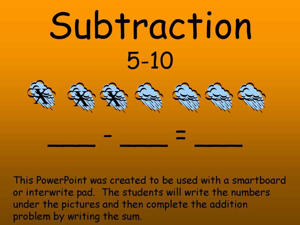 Subtraction 5 10 X X X Ppt Download