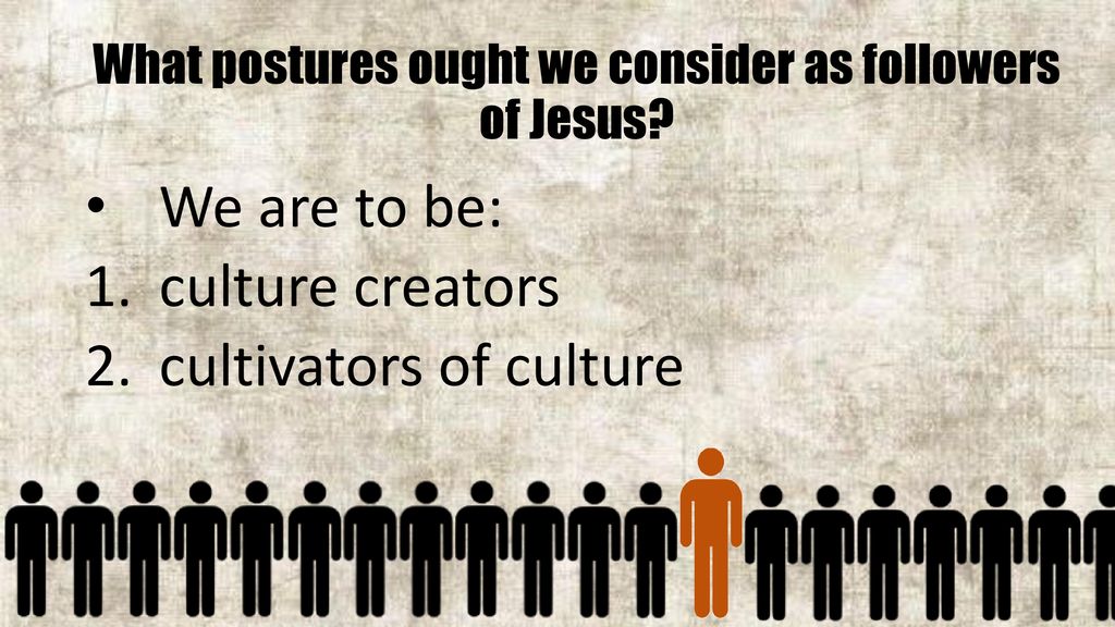 What postures ought we consider as followers of Jesus