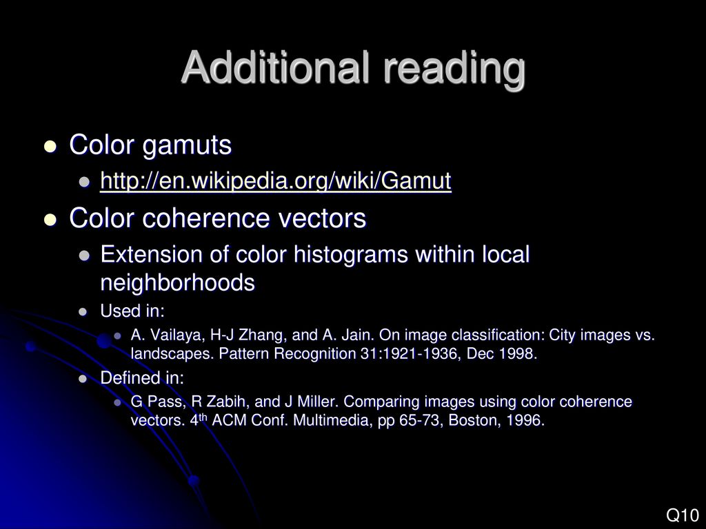 Additional reading Color gamuts Color coherence vectors