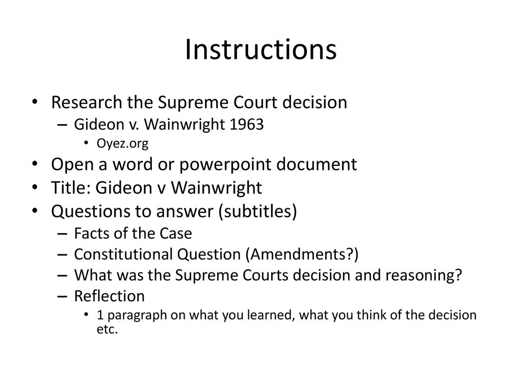 Gideon v. Wainwright Does the Sixth Amendment allow a defendant the ...