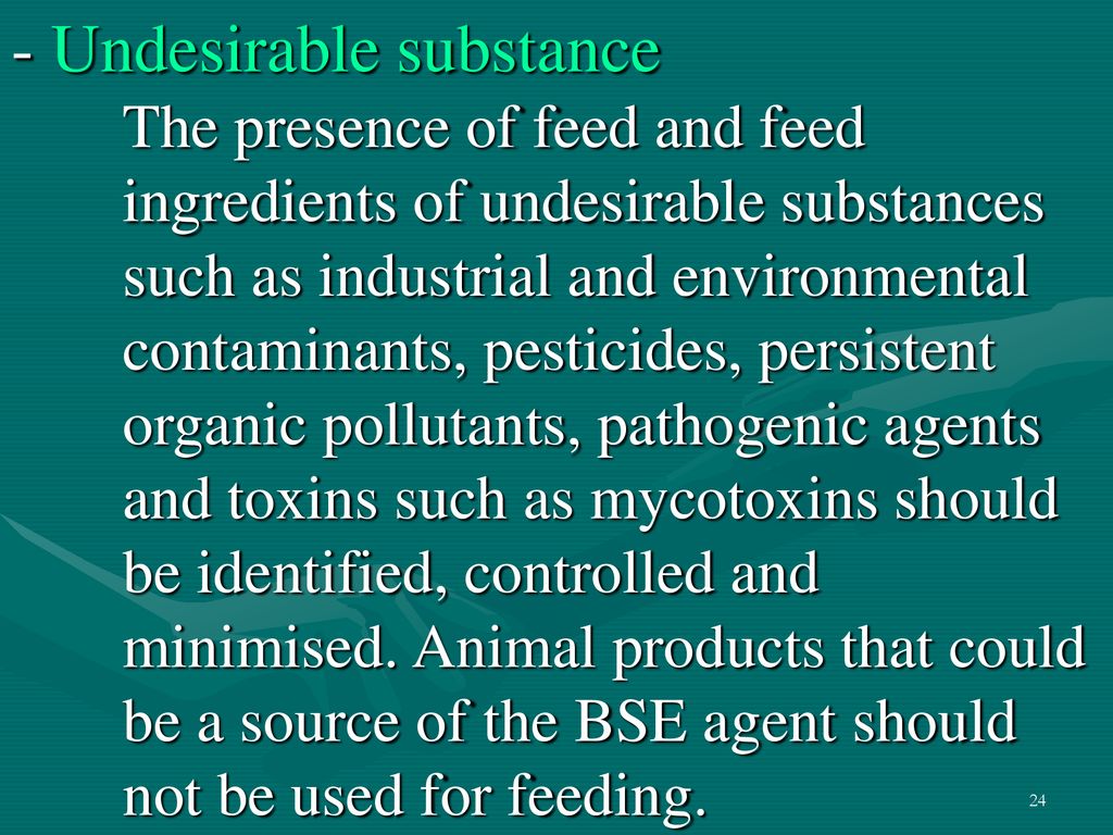 Undesirable substance