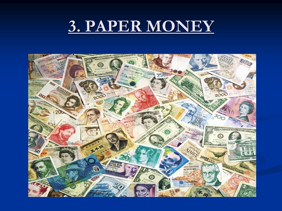 3. PAPER MONEY