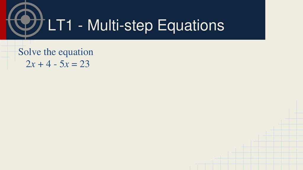 LT1 - Multi-step Equations