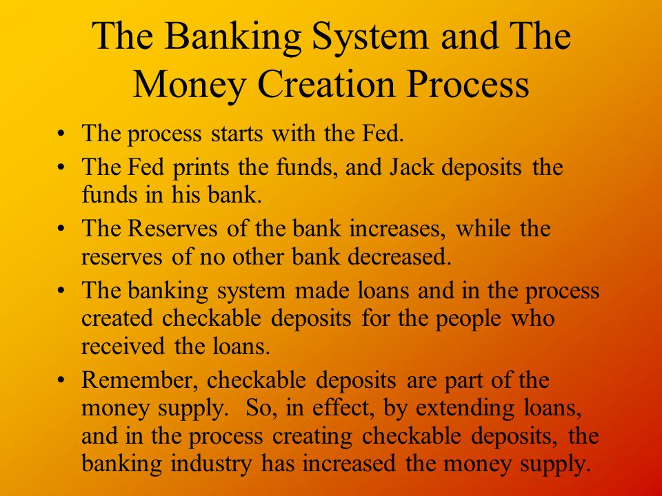 The Banking System and The Money Creation Process