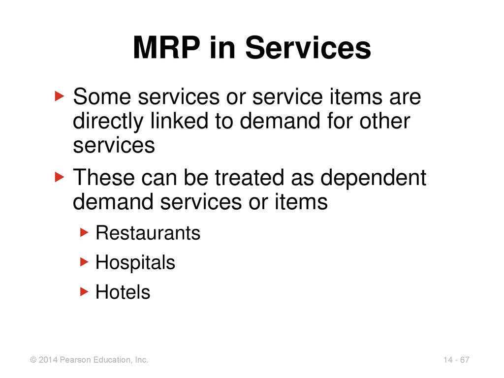 MRP in Services Some services or service items are directly linked to demand for other services.