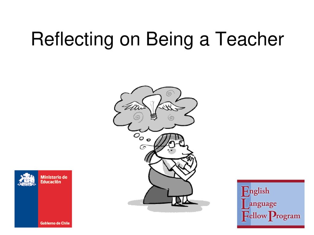 Reflecting on Being a Teacher - ppt download