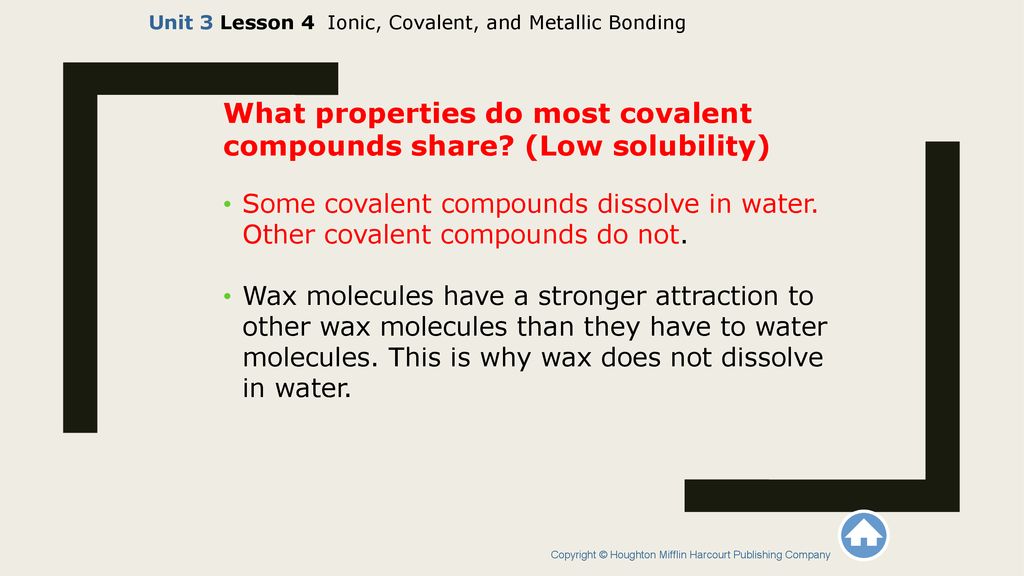 What properties do most covalent compounds share (Low solubility)