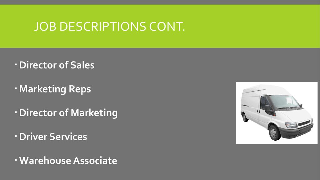 Job descriptions cont. Director of Sales Marketing Reps