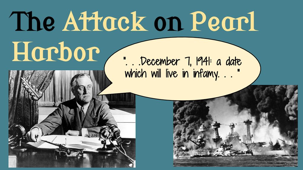 December 7 1941: a date which will live in infamy ppt download
