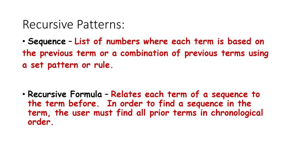 Day 1 – Recursive Patterns Notes Part 1 - ppt download