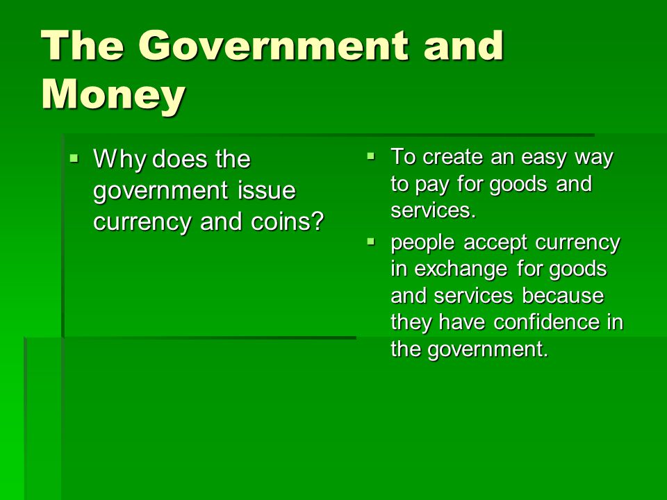 The Government and Money