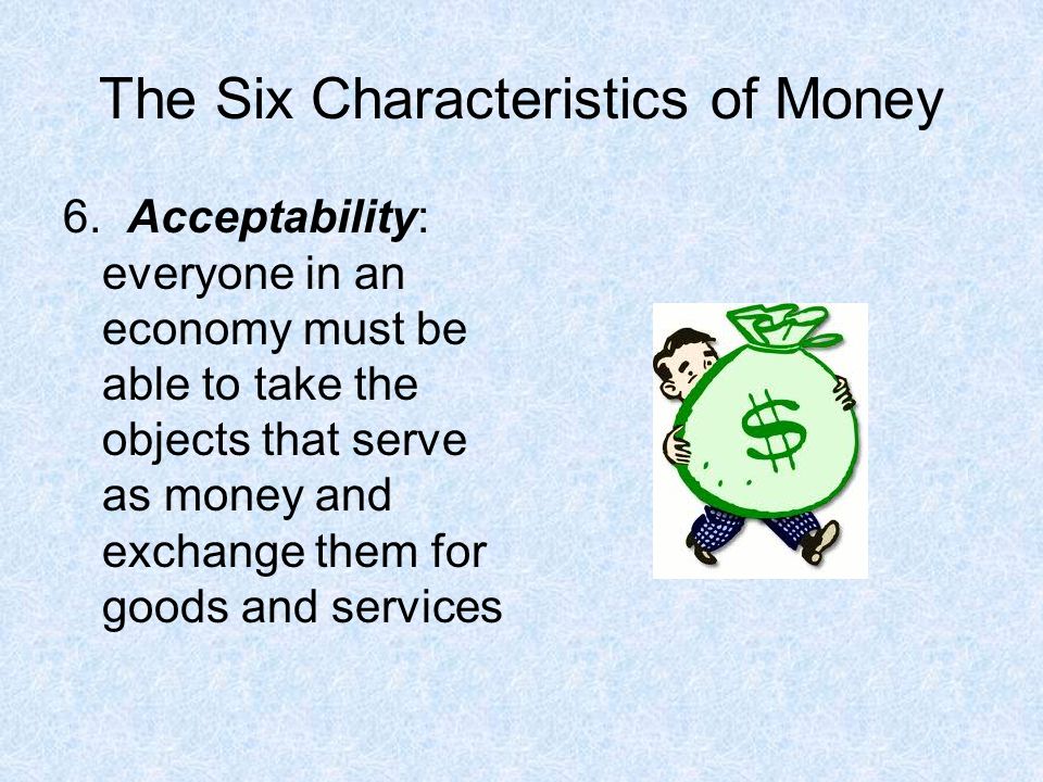 The Six Characteristics of Money