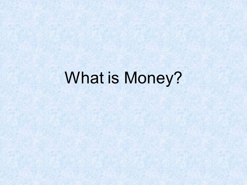 What is Money