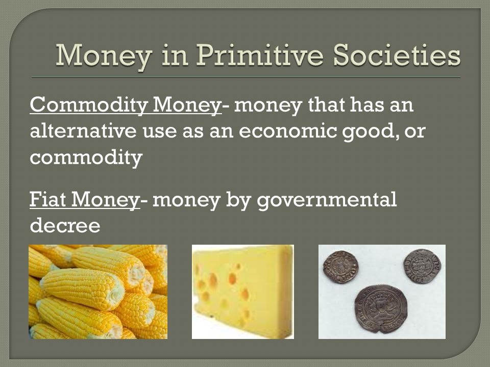 Money in Primitive Societies