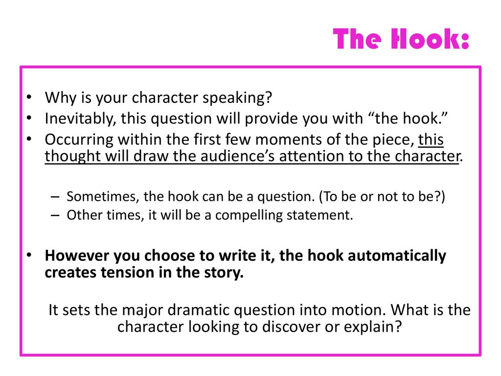 The Hook: Why is your character speaking