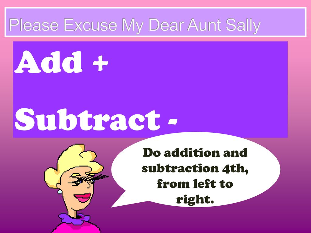 43 Order Of Operations ÷ X Meet Aunt Sally Ppt Download