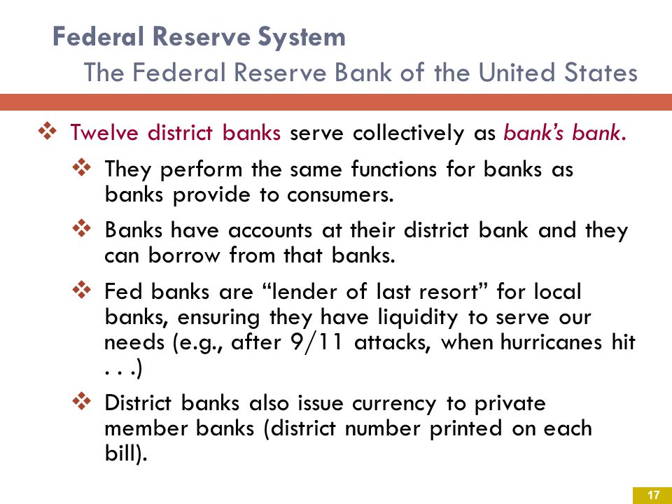 Federal Reserve System The Federal Reserve Bank of the United States