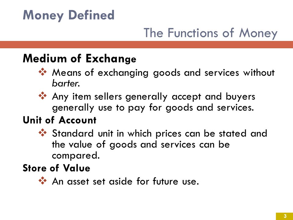 Money Defined The Functions of Money