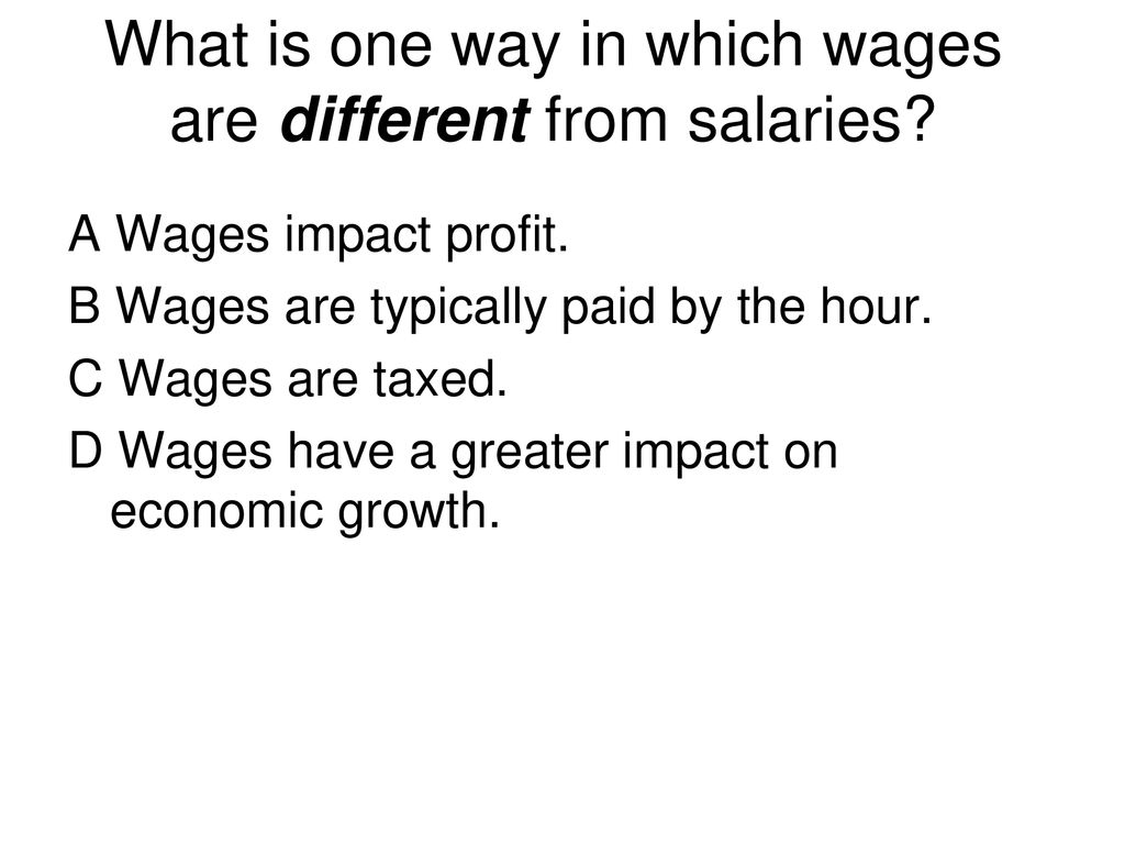 What is one way in which wages are different from salaries