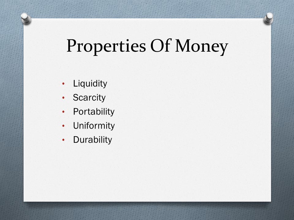 Properties Of Money Liquidity Scarcity Portability Uniformity