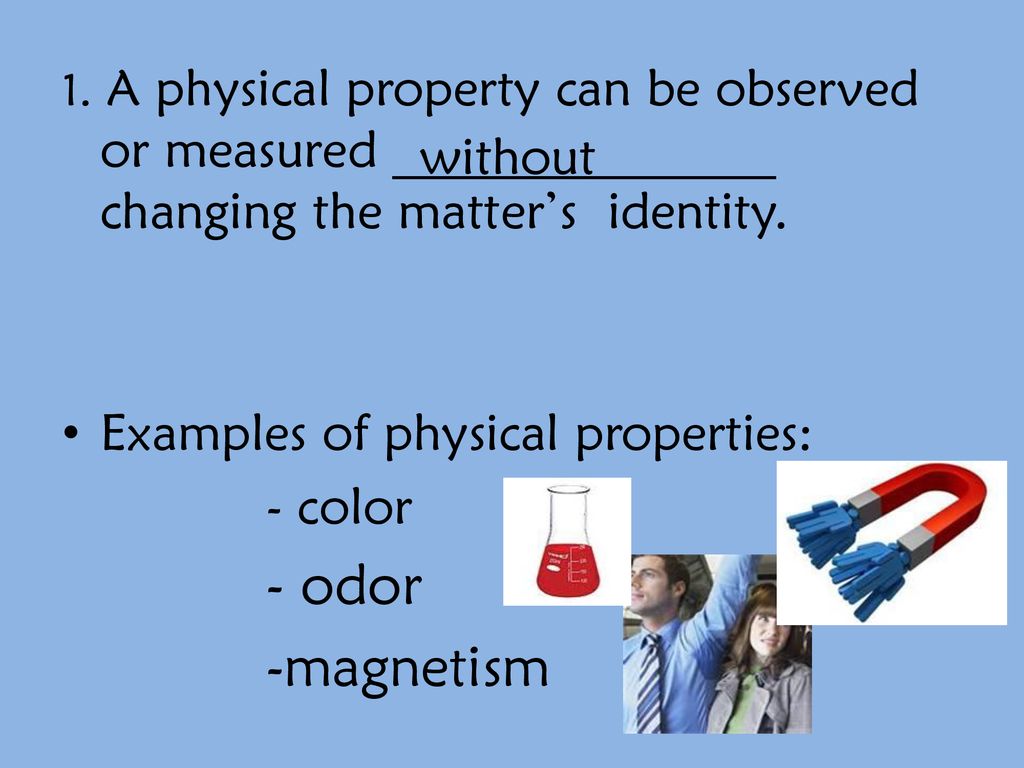 Physical And Chemical Properties And Changes Ppt Download